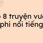 Top 8 truyện vương phi nổi tiếng nhất hiện nay